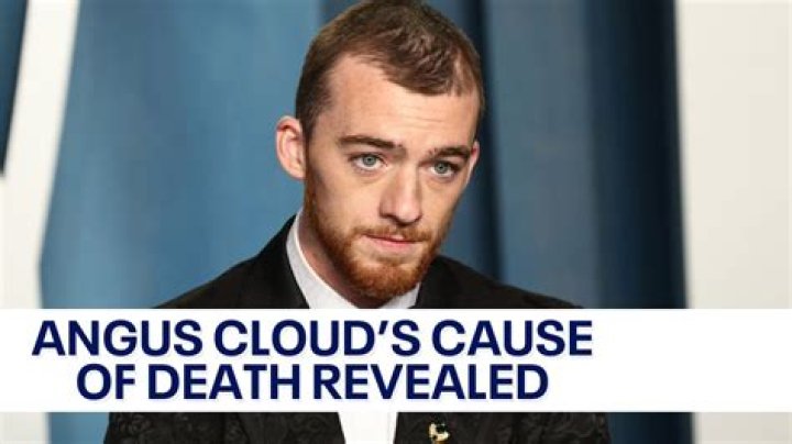 Angus Cloud Death: What Killed Angus Cloud?