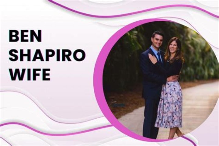 Ben Shapiro’s Wife: Who is Ben Shapiro Dating?