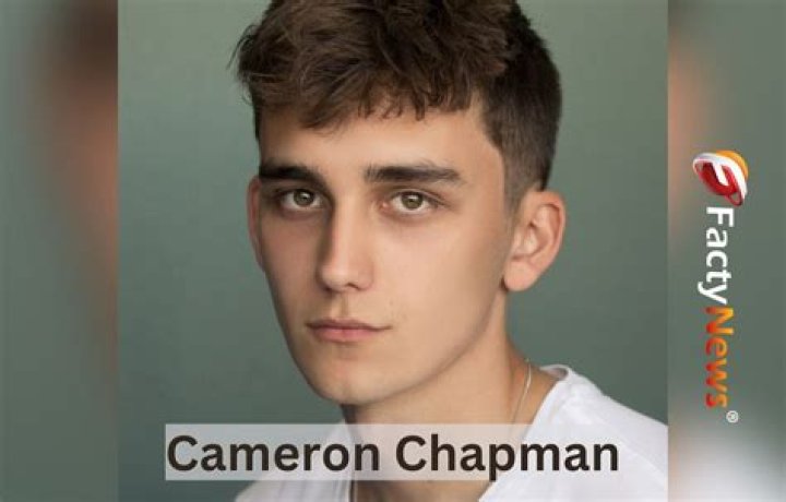 Cameron Chapman- Wiki, Age, Net Worth, Height, Girlfriend, Ethnicity