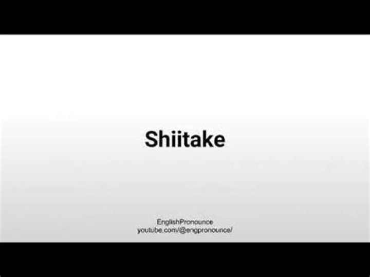 How to pronounce shiitake
