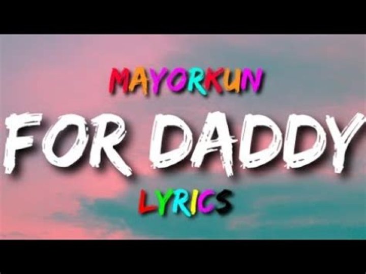LYRICS: Mayorkun – For Daddy