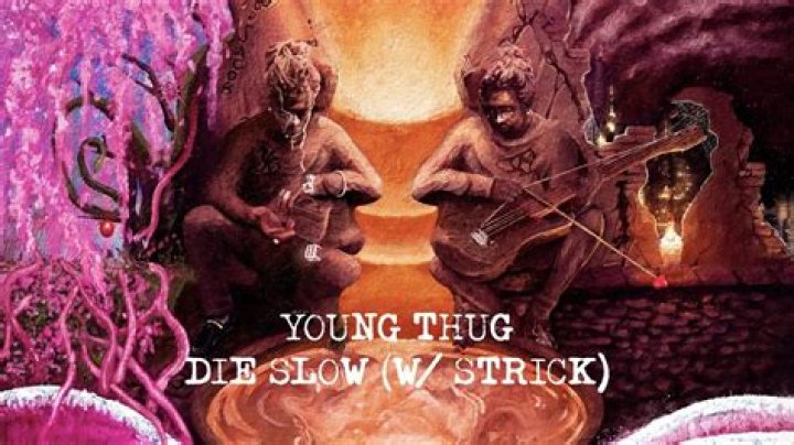 LYRICS: Young Thug ft Strick – Die Slow