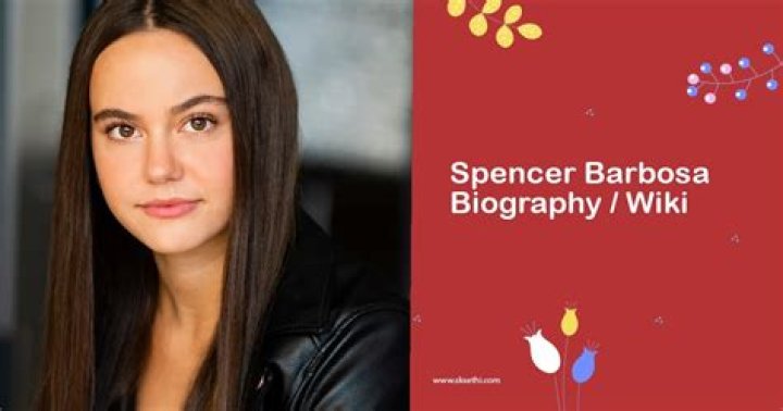 Spencer Barbosa- Bio, Age, Height, Net Worth, Boyfriend, Dating
