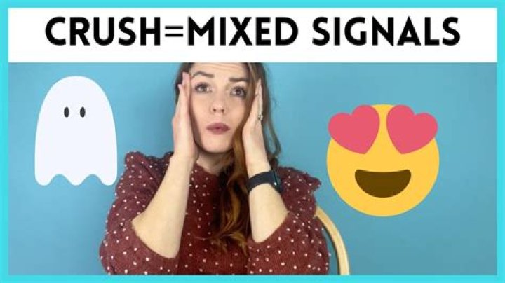 Why your crush is giving you mixed signals
