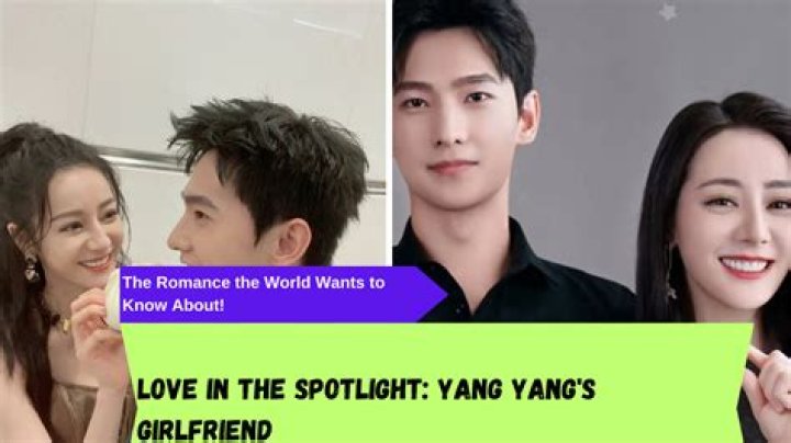 Yangyang’s Girlfriend: Who is Yangyang Dating?